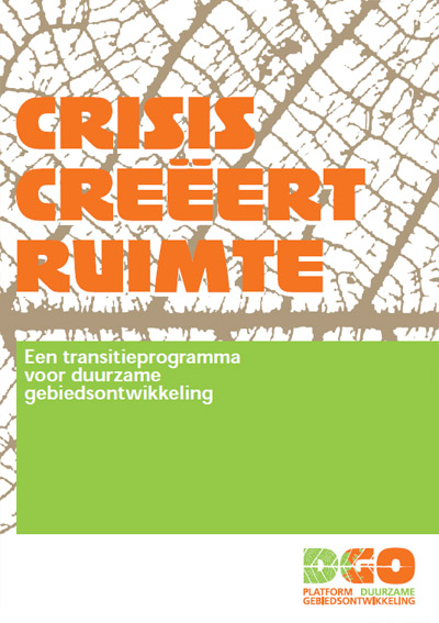 Crisis creeert ruimte Crisis creeert ruimte
